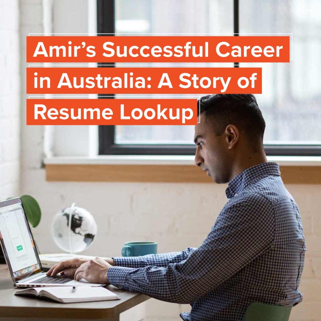 Amir-s-Successful-Career-in-Australia-A-Story-of-Resume-Lookup-Social-Home